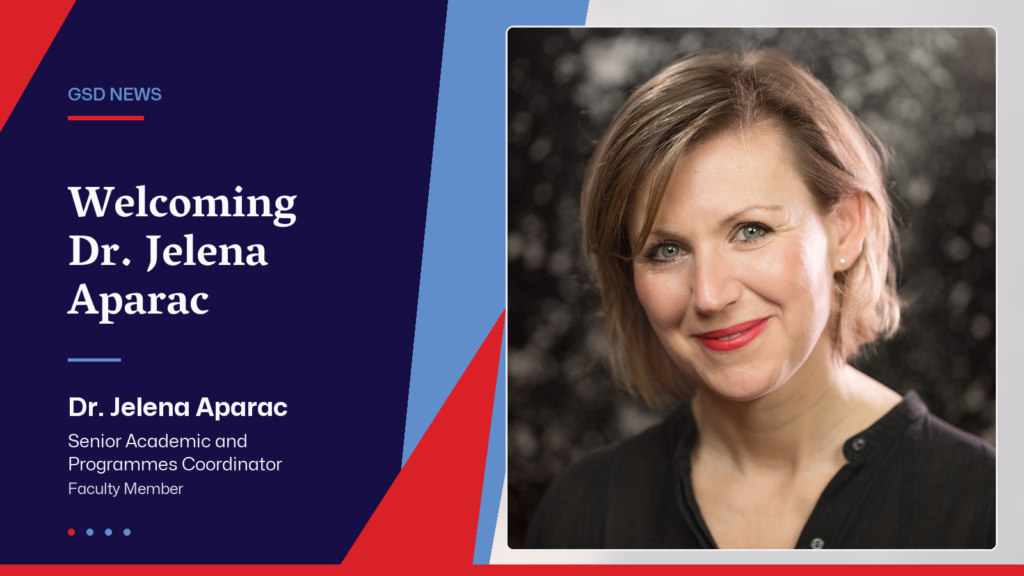 GSD Welcomes Dr. Jelena Aparac as Senior Academic and Programmes Coordinator