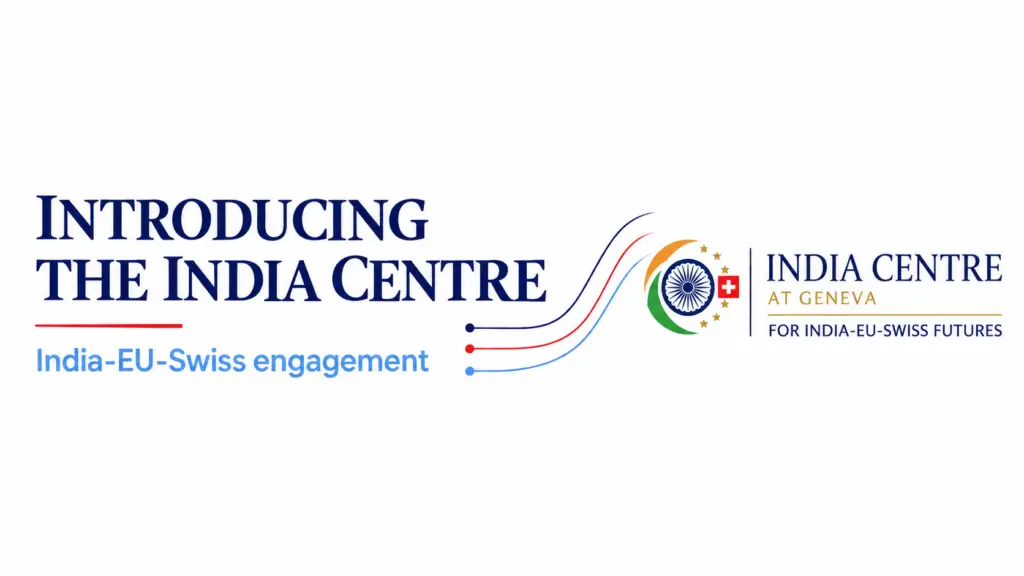 Geneva School of Diplomacy and Rajdharam Foundation Establish India Centre to Strengthen India-Europe Engagement